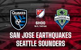 Nhận định San Jose Earthquakes vs Seattle Sounders 6h00 ngày 16/3 (Nhà nghề Mỹ 2026)