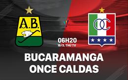 Nhận định Bucaramanga vs Once Caldas 6h20 ngày 18/3 (VĐQG Colombia 2026)