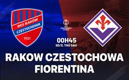 Nhận định Rakow Czestochowa vs Fiorentina (0h45 ngày 20/3): Khó có bất ngờ