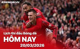Lịch thi đấu, trực tiếp bóng đá hôm nay 20/03/2026: Bournemouth vs MU