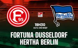 Nhận định Fortuna Dusseldorf vs Hertha Berlin 19h30 ngày 22/3 (Hạng 2 Đức 2025/26)