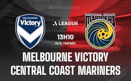Nhận định Melbourne Victory vs Central Coast Mariners 13h10 ngày 21/3 (VĐQG Australia 2025/26)