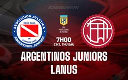 Nhận định Argentinos Juniors vs Lanus 7h00 ngày 27/3 (VĐQG Argentina 2026)