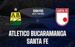 Nhận định Atletico Bucaramanga vs Santa Fe 8h10 ngày 28/3 (VĐQG Colombia 2026)
