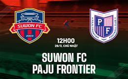 Nhận định bóng đá Suwon FC vs Paju Frontier 12h00 ngày 29/3 (Hạng 2 Hàn Quốc 2026)