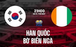 Nhận định Hàn Quốc vs Bờ Biển Ngà 21h00 ngày 28/3 (Giao hữu quốc tế)