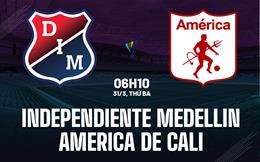 Nhận định Independiente Medellin vs America de Cali 6h20 ngày 31/3 (VĐQG Colombia 2026)