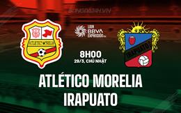 Nhận định Atletico Morelia vs Irapuato 8h00 ngày 29/3 (Hạng 2 Mexico 2025/26)