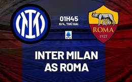 Nhận định Inter Milan vs Roma (1h45 ngày 6/4): Vượt khó được không?