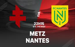 Nhận định bóng đá Metz vs Nantes 22h15 ngày 5/4 (Ligue 1 2025/26)