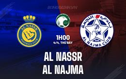 Nhận định Al Nassr vs Al Najma 1h00 ngày 4/4 (VĐQG Saudi Arabia 2025/26)