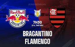 Nhận định - dự đoán Bragantino vs Flamengo 7h30 ngày 3/4 (VĐQG Brazil 2026)