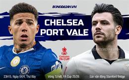 Nhận định Chelsea vs Port Vale (23h15 ngày 4/4): Đè bẹp nhược tiểu