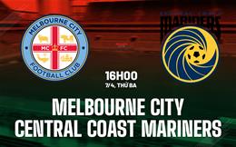 Nhận định Melbourne City vs Central Coast Mariners 16h00 ngày 7/4 (VĐQG Australia 2025/26)