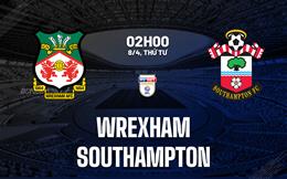 Nhận định bóng đá Wrexham vs Southampton 2h00 ngày 8/4 (Hạng Nhất Anh 2025/26)