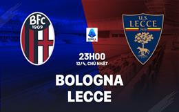 Nhận định bóng đá Bologna vs Lecce 23h00 ngày 12/4 (Serie A 2025/26)