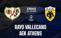 Nhận định Rayo Vallecano vs AEK Athens 23h45 ngày 9/4 (Conference League 2025/26)