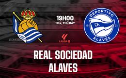Nhận định Real Sociedad vs Alaves 19h00 ngày 11/4 (La Liga 2025/26)