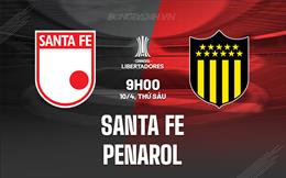 Nhận định - dự đoán Santa Fe vs Penarol 9h00 ngày 10/4 (Copa Libertadores 2026)