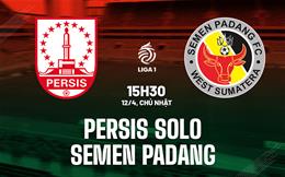 Nhận định Persis Solo vs Semen Padang 15h30 ngày 12/4 (VĐQG Indonesia 2025/26)