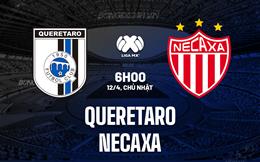 Nhận định - dự đoán Queretaro vs Necaxa 6h00 ngày 12/4 (VĐQG Mexico 2025/26)