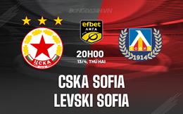 Nhận định CSKA Sofia vs Levski Sofia 20h00 ngày 13/4 (VĐQG Bulgaria 2025/26)