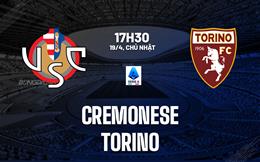 Nhận định bóng đá Cremonese vs Torino 17h30 ngày 19/4 (Serie A 2025/26)