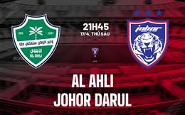Nhận định bóng đá Al Ahli vs Johor Darul 21h45 ngày 17/4 (AFC Champions League Elite 2025/26)