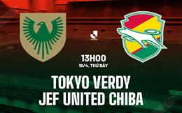 Nhận định Tokyo Verdy vs JEF United 13h00 ngày 18/4 (VĐQG Nhật Bản 2026)