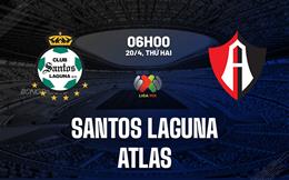 Nhận định bóng đá Santos Laguna vs Atlas 6h00 ngày 20/4 (VĐQG Mexico 2025/26)