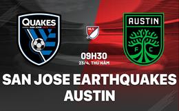 Nhận định San Jose Earthquakes vs Austin 9h30 ngày 23/4 (Nhà Nghề Mỹ 2026)