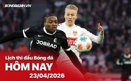 Lịch thi đấu, trực tiếp bóng đá hôm nay 23/04/2026: Stuttgart vs Freiburg
