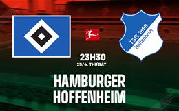 Nhận định bóng đá Hamburger vs Hoffenheim 23h30 ngày 25/4 (Bundesliga 2025/26)