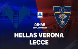 Nhận định bóng đá Hellas Verona vs Lecce 1h45 ngày 26/4 (Serie A 2025/26)