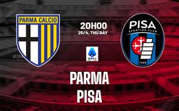Nhận định bóng đá Parma vs Pisa 20h00 ngày 25/4 (Serie A 2025/26)