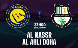 Nhận định Al Nassr vs Al Ahli Doha 23h00 ngày 22/4 (AFC Champions League Two 2025/26)