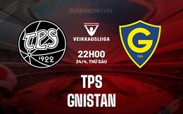 Nhận định - dự đoán TPS vs Gnistan 22h00 ngày 24/4 (VĐQG Phần Lan 2026)