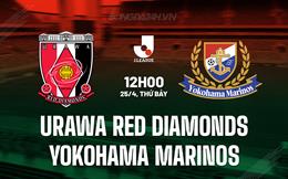 Nhận định Urawa Red Diamonds vs Yokohama Marinos 12h00 ngày 25/4 (VĐQG Nhật Bản 2026)