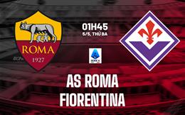 Nhận định Roma vs Fiorentina (1h45 ngày 5/5): Chờ chủ nhà vượt khó
