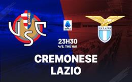 Nhận định Cremonese vs Lazio 23h30 ngày 4/5 (Serie A 2025/26)