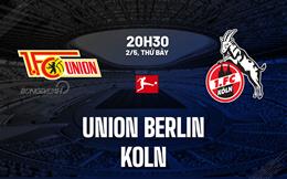 Nhận định bóng đá Union Berlin vs Koln 20h30 ngày 2/5 (Bundesliga 2025/26)