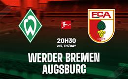 Nhận định bóng đá Werder Bremen vs Augsburg 20h30 ngày 2/5 (Bundesliga 2025/26)