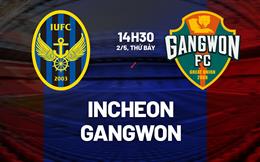 Nhận định bóng đá Incheon vs Gangwon 14h30 ngày 2/5 (VĐQG Hàn Quốc 2026)