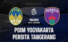 Nhận định PSIM Yogyakarta vs Persita Tangerang 15h30 ngày 30/4 (VĐQG Indonesia 2025/26)