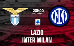 Nhận định Lazio vs Inter Milan 23h00 ngày 9/5 (Serie A 2025/26)