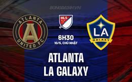 Nhận định - dự đoán Atlanta vs LA Galaxy 6h30 ngày 10/5 (Nhà nghề Mỹ 2026)