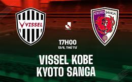 Nhận định Vissel Kobe vs Kyoto Sanga 17h00 ngày 13/5 (VĐQG Nhật Bản 2026)