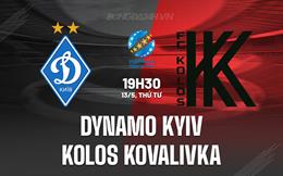 Nhận định Dynamo Kyiv vs Kolos Kovalivka 19h30 ngày 13/5 (VĐQG Ukraine 2025/26)