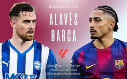 Nhận định Alaves vs Barca (2h30 ngày 14/5): Nỗ lực trụ hạng