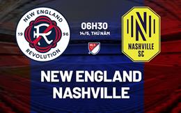Nhận định New England Revolution vs Nashville 6h30 ngày 14/5 (Nhà nghề Mỹ 2026)